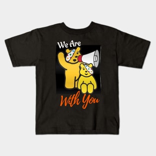 We are with you Kids T-Shirt